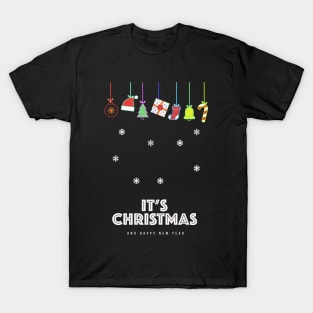 It's Christmas and happy New Year t-shirt T-Shirt